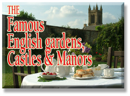 The Famous English gardens, Castles & Manors