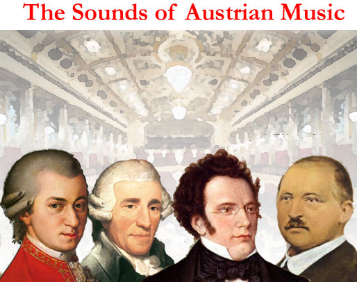 The Sounds of Austrian Music -  Mozart, Bruckner, Schubert, Haydn